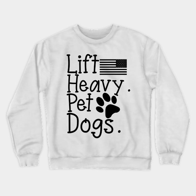 LIFT HEAVY PET DOG Crewneck Sweatshirt by BaderAbuAlsoud